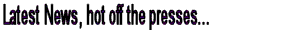 Latest News...
